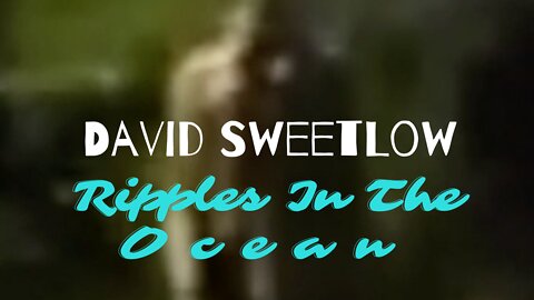 David SweetLow - Ripples In The Ocean