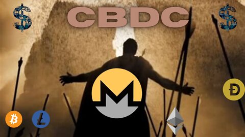 Global Crypto Crackdown Incoming As CBDCs Prepare Deployment | Why Monero Will Triumph In Glory