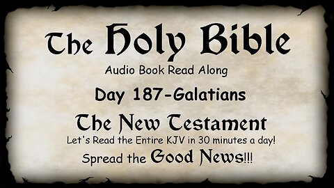 Midnight Oil in the Green Grove. DAY 187 - GALATIANS (Epistle) KJV Bible Audio Book Read Along