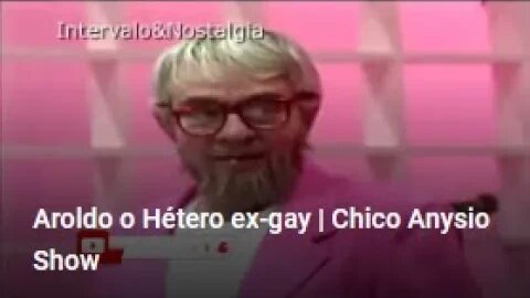 Aroldo o Hétero ex-gay | Chico Anysio Show
