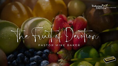 The Fruit of Devotion