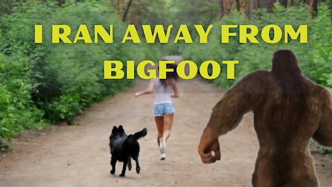 RUNNING AWAY FROM BIGFOOT