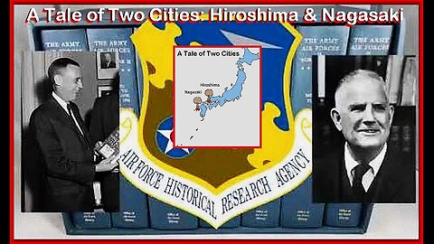 HIROSHIMA AND NAGASAKI WERE FIREBOMBED/CARPET BOMBED... A TALE OF TWO CITIES