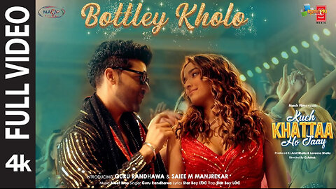 Bottley Kholo (Full Video): Guru Randhawa, Saiee M | Meet Bros | Star Boy LOC | Kuch Khattaa Ho Jaay