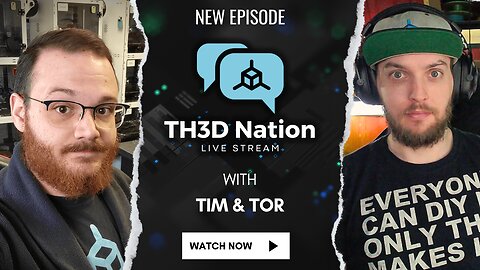 TH3D Nation - Episode # - 3D Printing News w/Q&A