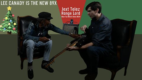 Legendary Lee Canady 🤩 Lee is the NEW 89X 🎄 Christmas & Jingle Bells 🔔 Jext Telez Range Lord OC44 🎸🎶