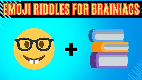 Emoji Riddles for Braininess