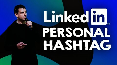 5 ideas to create your personal LinkedIn hashtag | Tim Queen