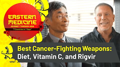 Best Cancer-Fighting Weapons: Diet, Vitamin C, and Rigvir