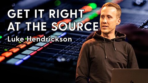 Lessons on Life, Mixing, and Leadership with Luke Hendrickson - Mix Engineer at Bethel Church