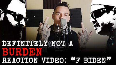 Definitely NOT a Burden // F Biden // Reaction Video