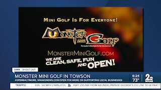 Monster Mini Golf in Towson says "We're Open Baltimore!"