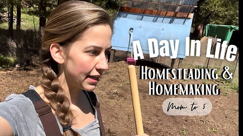 Homemaker Day in the Life | Homesteading and Homemaking | Victory Garden Tour
