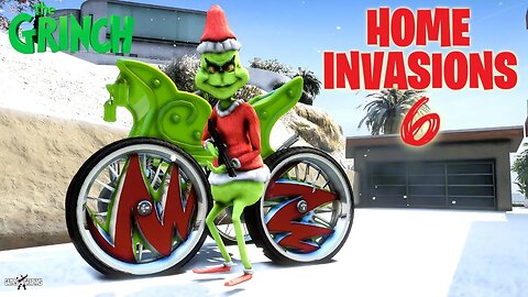 The Grinch in Home Invasions #6 (GTA 5 MODS)