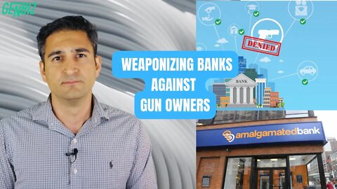 How the Left is Weaponizing Banks Against Gun Owners