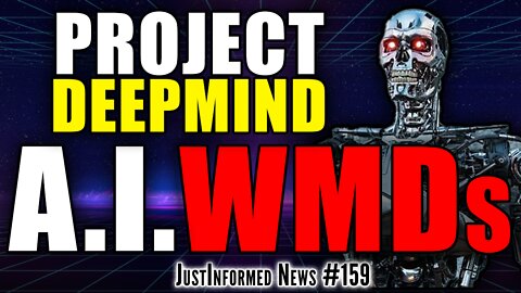 Is Sentient A.I. The Biggest Threat To Humanity Since The Nuclear Bomb? | JustInformed News #159