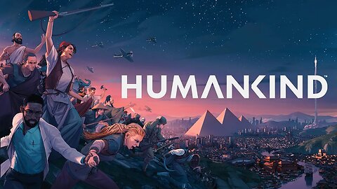 Playing One Of My Favorite Strategy Games - Humankind - Come Check It Out !