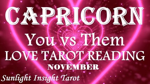 CAPRICORN | 💏FALLING IN LOVE!💏 | Accepting It's The Right Time! | You vs Them | November 2022