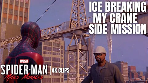 Ice Breaking My Crane Side Mission | Marvel's Spider-Man: Miles Morales 4K Clips