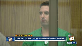 San Diego deputy's alleged sexual abuse went on for months