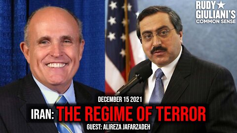 Iran: The Regime of Terror | Guest: Alireza | Rudy Giuliani |December 15th 2021 | Ep 196