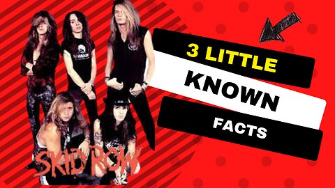 3 Little Known Facts Skid Row