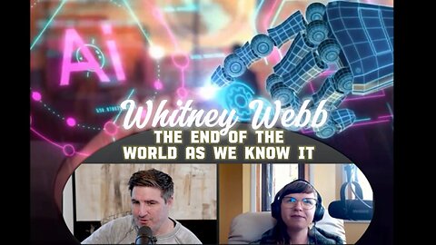 Whitney Webb on the ''new'' internet, Elon Musk and the AI takeover of normal life