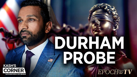 Kash Patel: 'If I Were Durham' | CLIP
