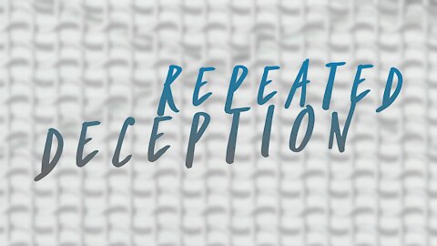 November 22 Sermon: Repeated Deception