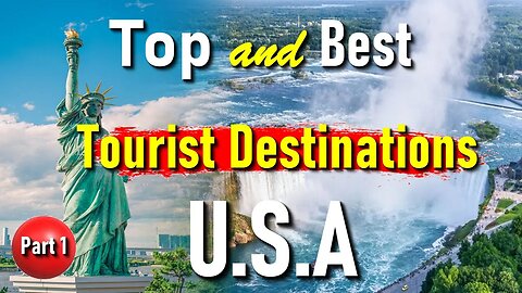 The best and top tourist destinations in the United States of America (USA)
