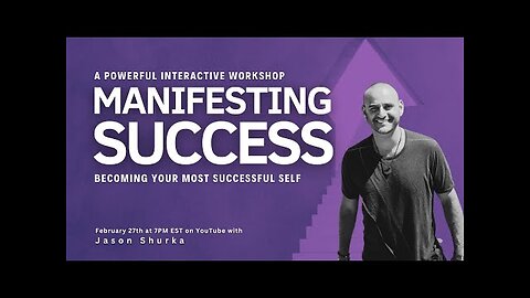 FREE Interactive Workshop! MANIFESTING SUCCESS | Feb 27th at 7pm EST