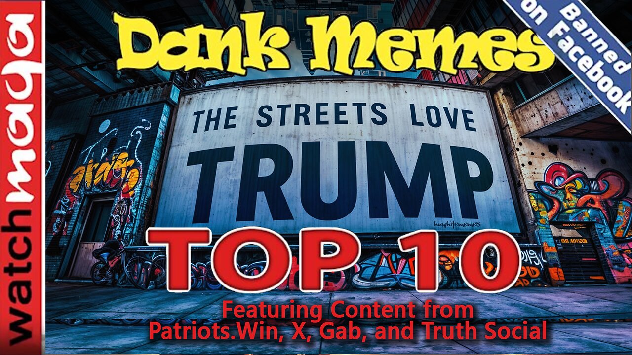https://rumble.com/v4pp6df-the-streets-love-trump-top-10-memes.html