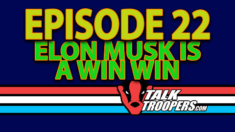 Talk Troopers Episode 22