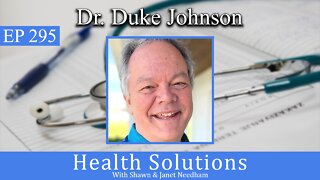 EP 295: Dr Duke Johnson on The Mission Behind Heart of Hope Clinic in Idaho with Shawn & Janet RPh