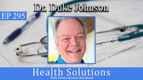 EP 295: Dr Duke Johnson on The Mission Behind Heart of Hope Clinic in Idaho with Shawn & Janet RPh