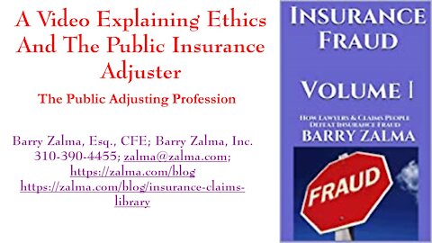 A Video Explaining Ethics and the Public Insurance Adjuster