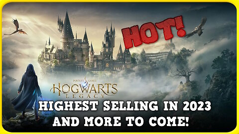 Hogwarts Legacy The Top Game for 2023