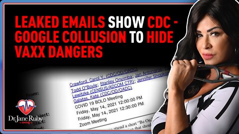 Leaked Emails Show CDC-Google Collusion to Hide Vaxx Dangers