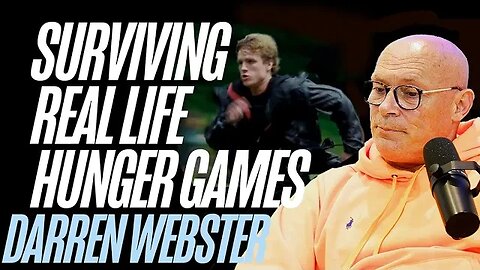 Surviving the Real Life Hunger Games | Darren Webster
