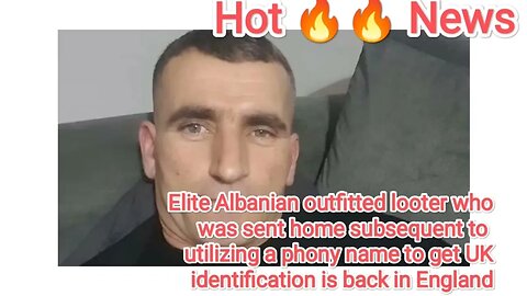 Elite Albanian outfitted looter who was sent home subsequent to utilizing a phony name to get UK ide