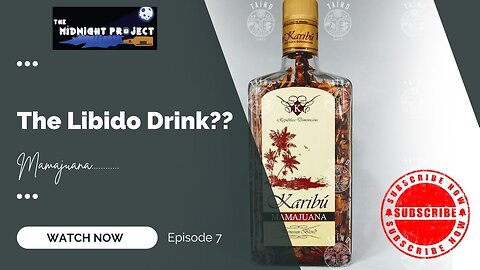 The Libido Drink. EP.7