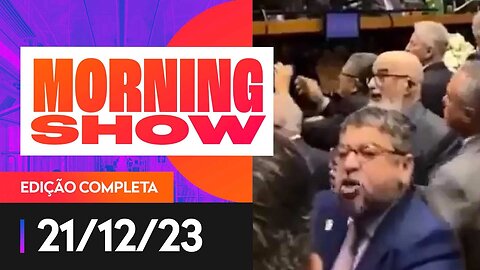 DEPUTADO GOVERNISTA AGRIDE COLEGA DE PARLAMENTO - MORNING SHOW - 21/12/2023