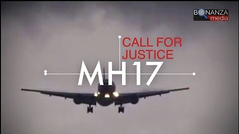 'MH17 - CALL FOR JUSTICE' Documentary