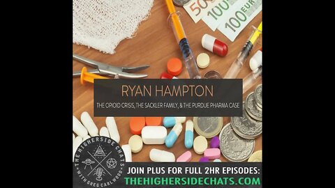 Ryan Hampton | The Opioid Crisis, The Sackler Family, & The Purdue Pharma Case