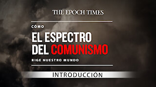 Serie especial Ep.1: Introducción | Cómo el espectro del comunismo rige nuestro mundo | NTD