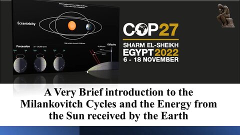 A brief COP27 introduction to the Milankovitch cycles and the Energy from the Sun received on Earth