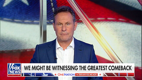 Brian Kilmeade: This Is Trump's 'Historic' Comeback