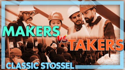 Classic Stossel: Makers vs Takers