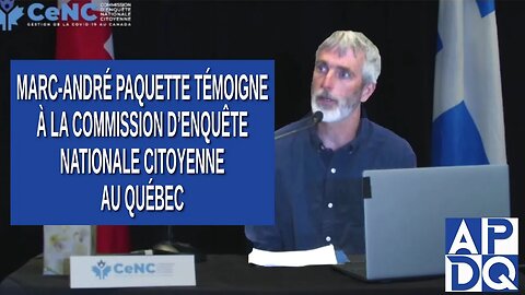 CeNC - Commission d’enquête nationale citoyenne - enseignant Marc-André Paquette témoigne