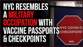 NYC Has Become WORSE Than Military-Occupied Territory With Vaccine Passports